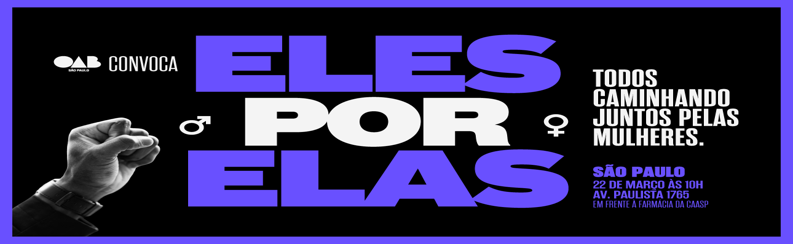 https://www.oabsp.org.br/jornaldaadvocacia/26-03-12-1726-oab-sp-promove-caminhada-eles-por-elas-na-avenida-paulista