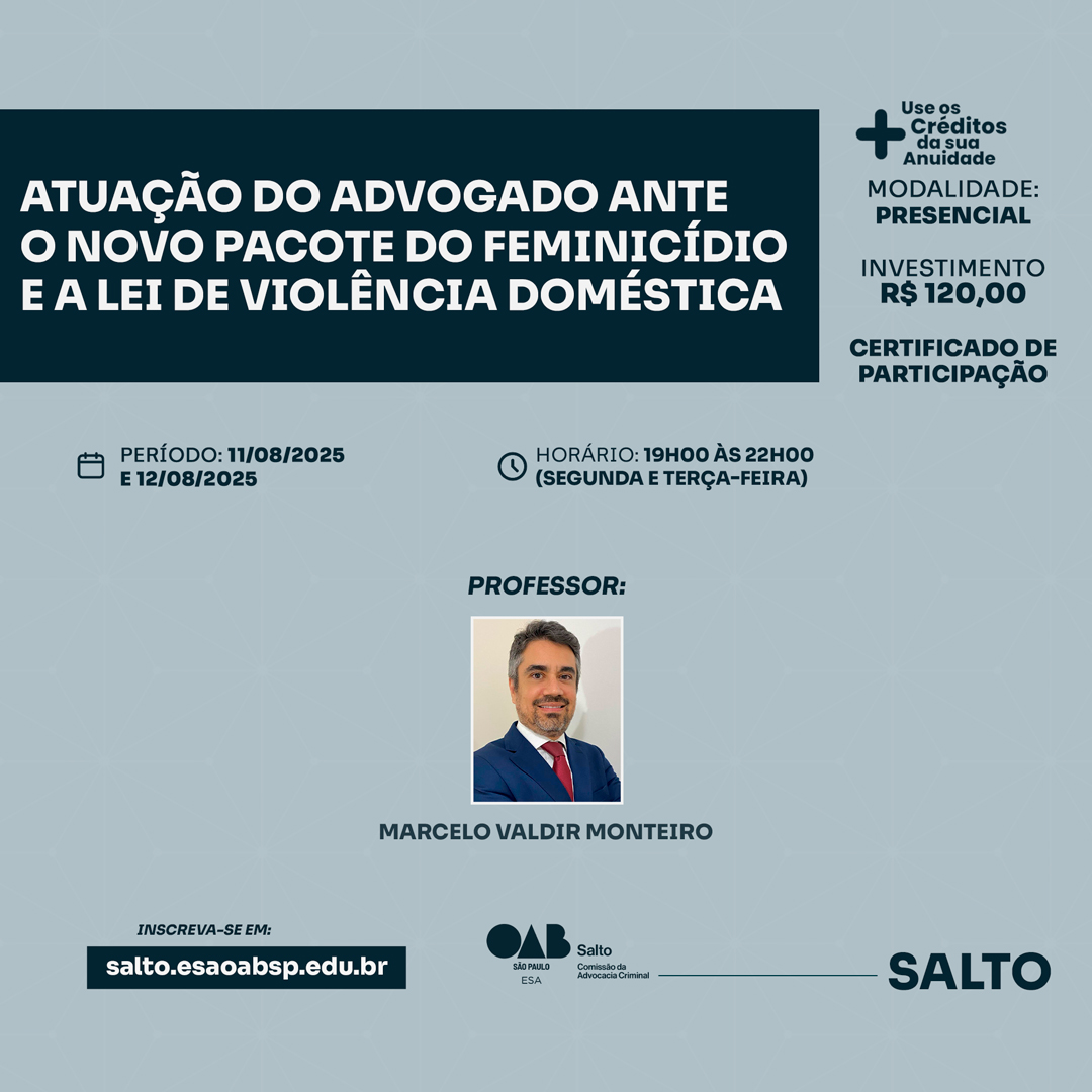 https://www.salto.esaoabsp.edu.br/Curso/11808-atuacao-do-advogado-ante-o-novo-pacote-do-feminicidio-e-a-lei-de-violencia-domestica/11808