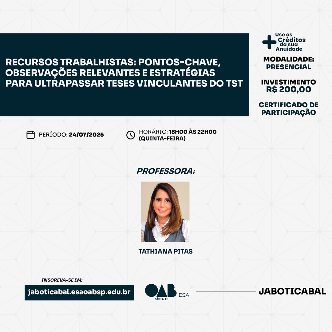 https://jaboticabal.esaoabsp.edu.br/Curso/12161-recursos-trabalhistas-pontos-chave,-observacoes-relevantes-e-estrategias-para-ultrapassar-teses-vinculantes-do-tst/12161